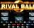 Rival Ball - Take a good look at the powerups, you'll need to remember what each of them does.